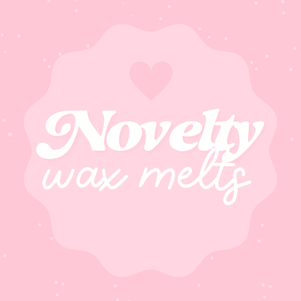 Novelty Wax Melts