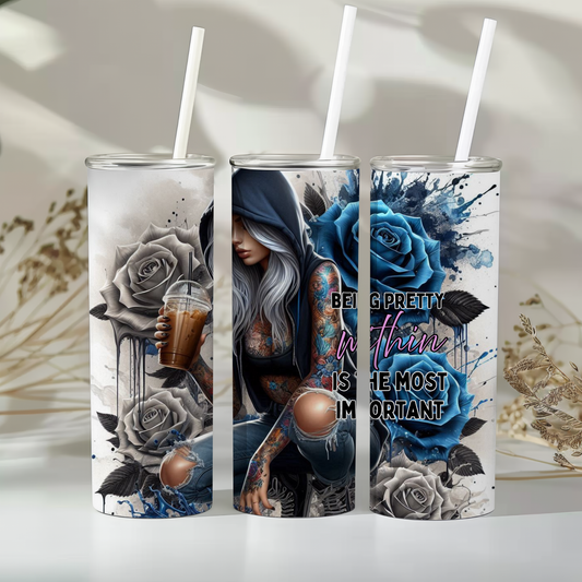 Being pretty within 20oz Tumbler